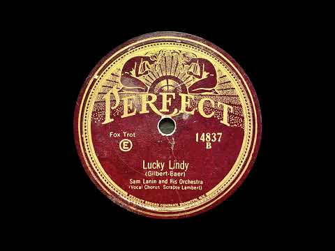 "Lucky Lindy" - Sam Lanin & His Orchestra, v/ Harold “Scrappy” Lambert (1927)