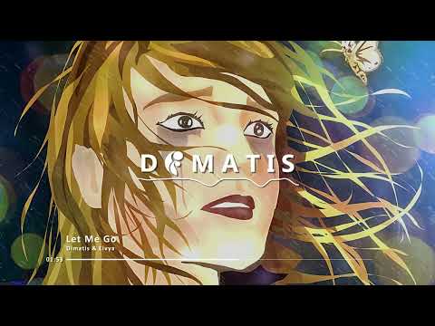 Dimatis & Elvya - Let Me Go