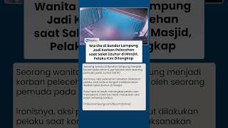 Nekat Beraksi di Masjid, Pelaku Pelecehan Seksual di Bandar Lampung Langsung Diciduk Polisi