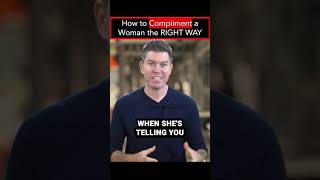 How to Compliment a Woman the RIGHT WAY