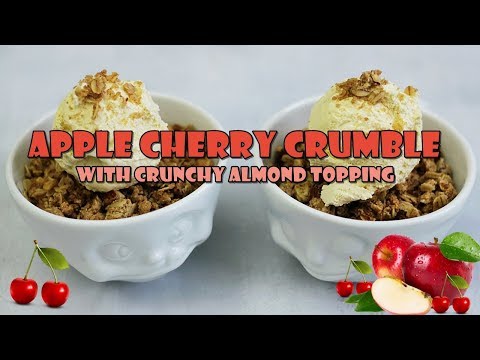 APPLE CHERRY CRUMBLE WITH CRUNCHY ALMOND TOPPING RECIPE | INTHEKITCHENWITHELISA