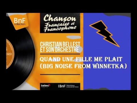 Christian Bellest et son Orchestre - Quand Une Fille Me Plait.