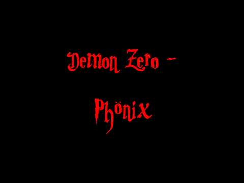 Demon Zero - Phönix (Weltuntergang Promo)
