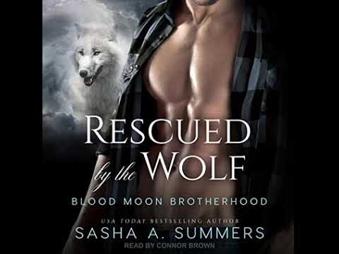 Rescued by the Wolf (Blood Moon Brotherhood, #2) - Sasha Summers