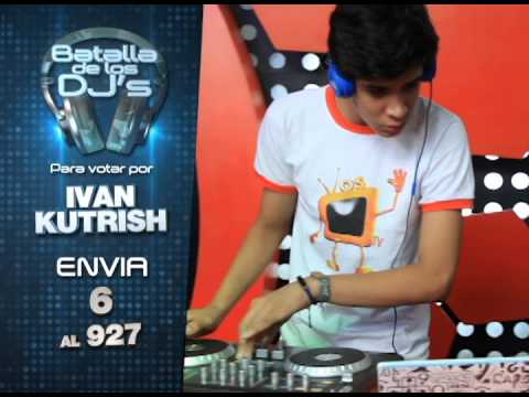 Ivan Kutrish  Semifinalista La Batalla de Djs 2014