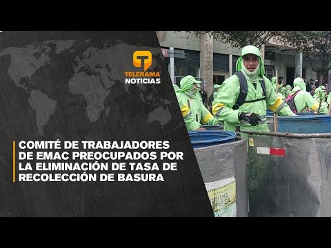 Comité de trabajadores de EMAC preocupados por la eliminación de tasa de recolección de basura