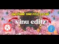 Varisu Ranjithame Song Titles Making Vinu Editz