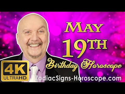May 19 Zodiac Horoscope and Birthday Personality | May 19th Birthday Personality Horoscope Astrology