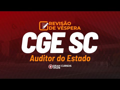Concurso CGE SC: Revisão de Véspera para Auditor do Estado