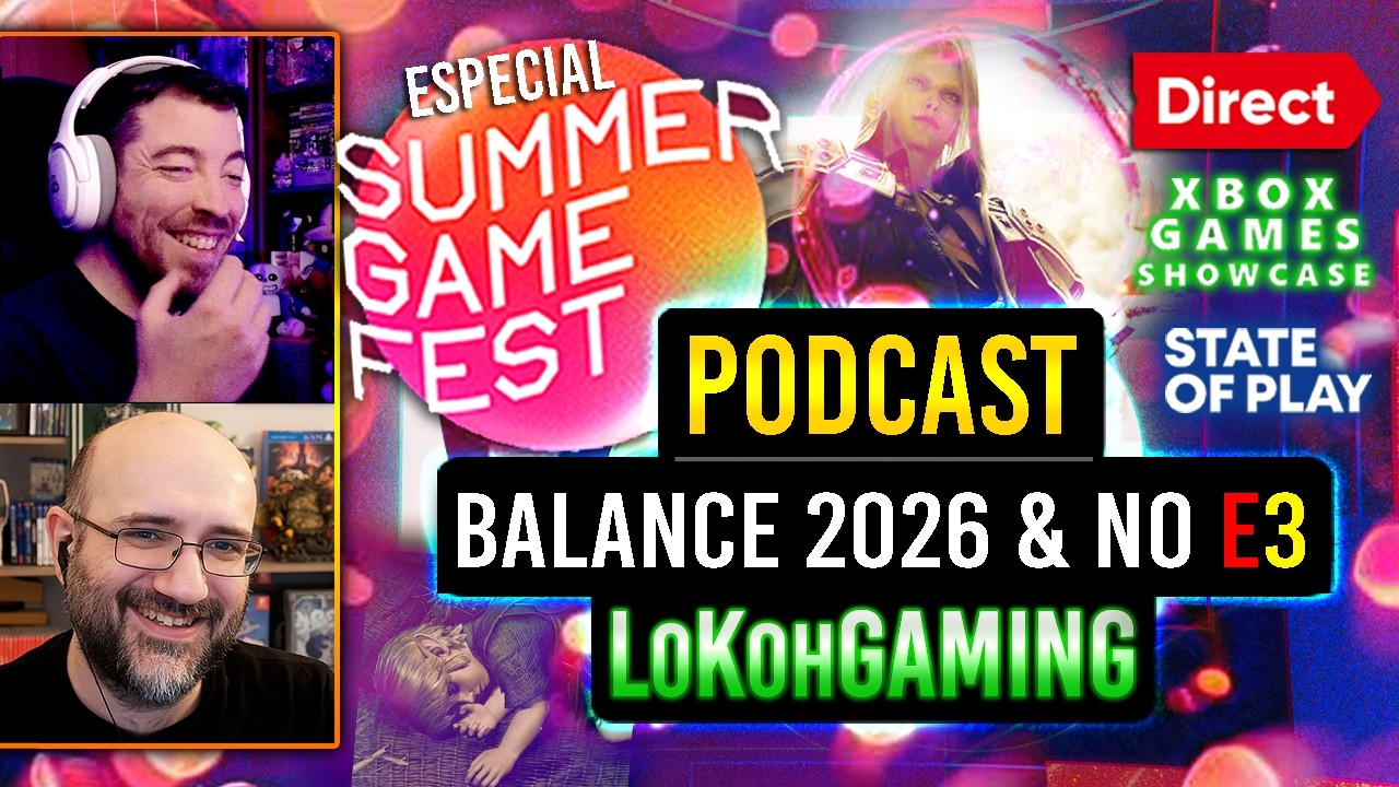 PODCAST con L0K0hGAMING: No-E3, SUMMER GAME FEST, State of Play, Xbox Game Showcase, Nintendo Direct