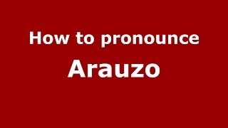 How to pronounce Arauzo