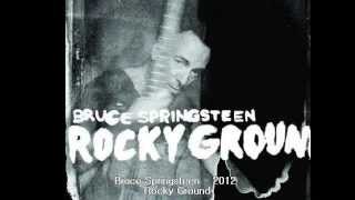 Bruce Springsteen - Rocky Ground