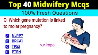 Top 40 midwifery mcqs 2025 | NORCET-9 MAIN, RRB Superintendent, NCLEX nursing mcqs
