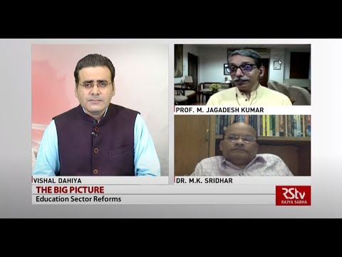 The Big Picture : Education Sector Reforms