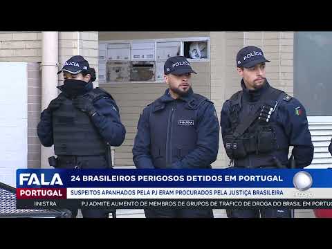 24 dangerous Brazilians detained in Portugal