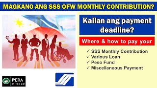 SSS OFW Monthly Contribution 2022| Where and how to pay your SSS contribution | SSS Payment Deadline