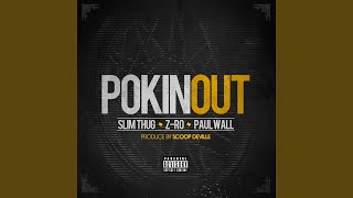 Pokin Out (feat. Paul Wall)