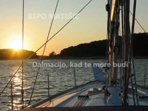 BEPO MATEŠIĆ  -  Dalmacijo, kad te more budi