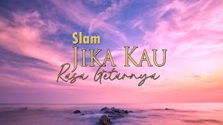 Download lagu SLAM - JIKA KAU RASA GETARNYA (LIRIK VIDEO) Lagu Nostalgia mp3