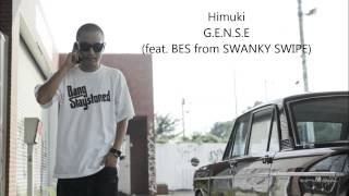 Himuki - G.E.N.S.E feat. BES from SWANKY SWIPE