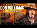 The Best Classic Country Songs Of Don William Don Williams Greatest Hits Full Album Countrymusic