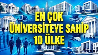 Dünyada En Çok Üniversiteye Sahip 10 Ülke (Şaşırtıcı Liste!)