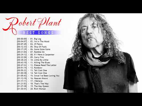 Best Songs Of Robert Plant - Robert Plant's Greatest Hits Full Playlist