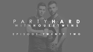 HouseTwins - Party Hard (Episode 22)