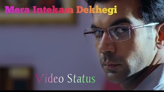 Mera Intekam Dekhegi Status WhatsApp Status Video| Krishna Beaura | |Rajkumar Rao| #Shorts