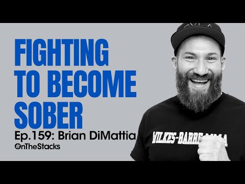 Brian DiMattia: The Sobering Truth About Addiction, Discovering MMA, and Becoming A Foodie | Ep.159