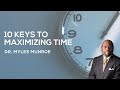 10 Essential Time Management Strategies By Dr. Myles Munroe | MunroeGlobal.com