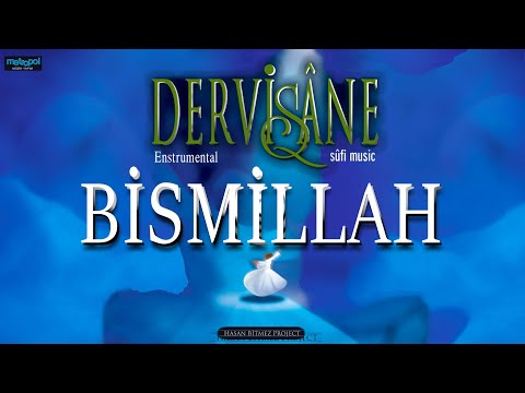 Bismillah - First Word - Dervishane