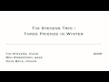 Tim Stevens Trio: Three friends of winter: Plum (from 'Three friends in winter', Rufus Records 2005)