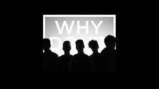 Why Don't We - Nobody Gotta Know