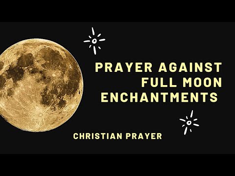 Moon spells / against witchcraft attack prayer/Christian prayer/Break the Power 🌕🙏"