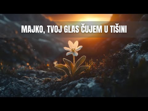 Majko, tvoj glas čujem u tišini - FEJZIC