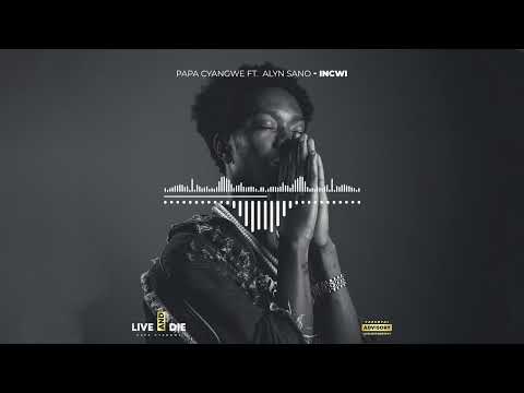 Papa Cyangwe - Incwi Feat Alyn Sano (Official Audio)