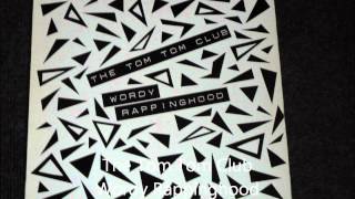 The Tom Tom Club - Wordy Rappinghood Original 12 inch Version 1981