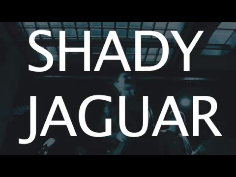 SHADY JAGUAR - PRESS VIDEO