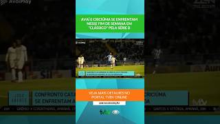 Avaí e Criciúma se enfrentam nesse fim de semana em "clássico" pela Série B