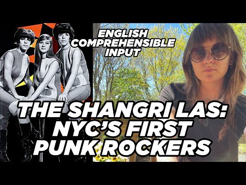The Shangri-Las: New York City's first punk rockers - English Comprehensible Input