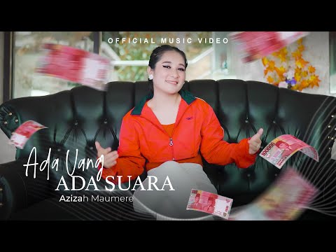 Azizah Maumere - Ada Uang Ada Suara (Official Music Video)