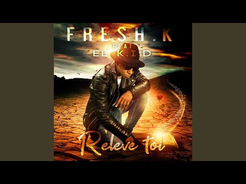 Relève toi (feat. EL K.I.D) (Radio Edit)