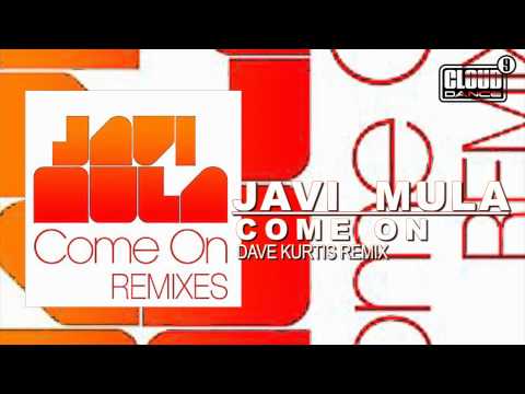 Javi Mula - Come On (Dave Kurtis Remix)