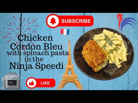 Chicken Cordon Bleu with Spinach Pasta in the Ninja Speedi