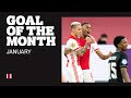 GOAL OF THE MONTH JANUARY  • Klaassen, Gravenberch, Huntelaar, Brobbey, Pelova & Haller
