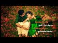 Ennavale Adi Ennavale Song Kadhalan Movie Whatsapp Status