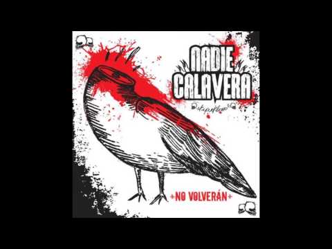 Nadie Calavera - No volveran | 2008 | (COMPLETO)