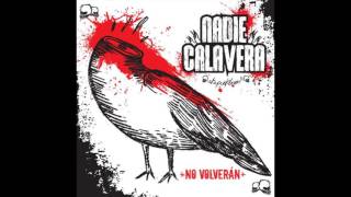 Nadie Calavera - No volveran | 2008 | (COMPLETO)