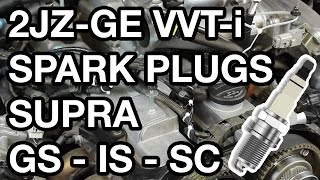 2JZ-GE VVT-i Spark Plug Change - Supra and IS/GS/SC